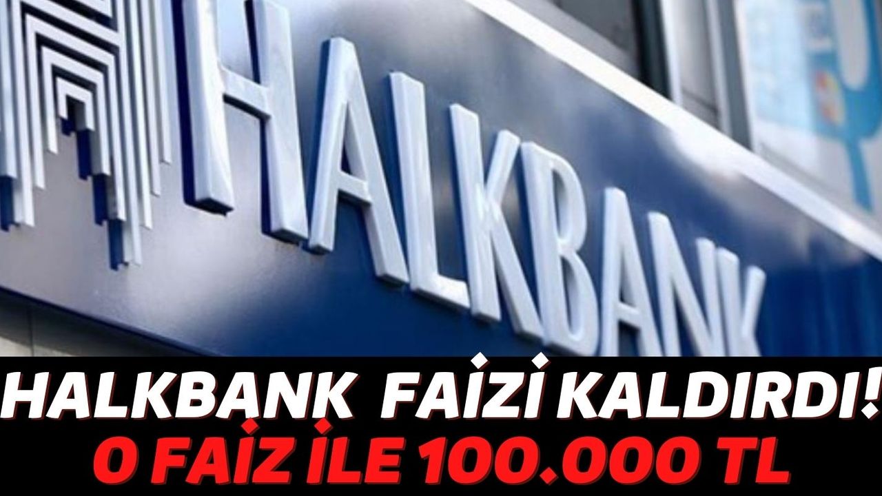 Halk Bankası'ndan Görülmemiş Bir Destek Geldi! Sıfır Faiz İle 100.000 TL Kredi Vermeye Başladı