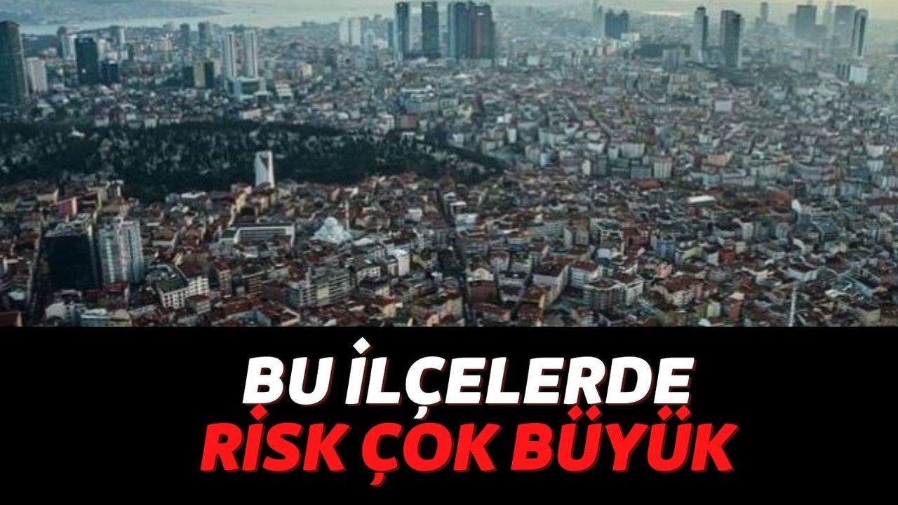 En Büyük Risk Bu İlçelerdeymiş! Uzmanlar Büyük İstanbul Depremi İçin Uyarılara Devam Ediyor
