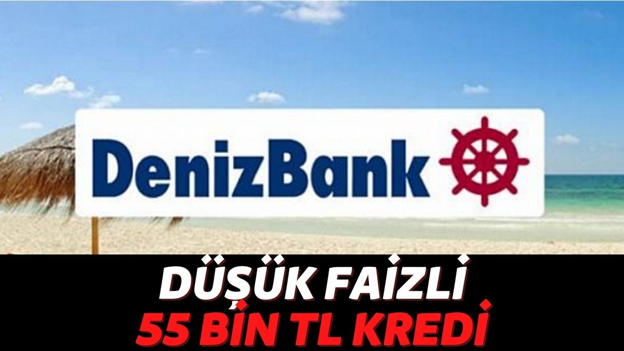 Denizbank Zorda Kalan Müşterilerini Unutmadı: Tek Tıkla Anında 55 Bin TL'ye Kadar Krediye Başvurabilirsiniz!