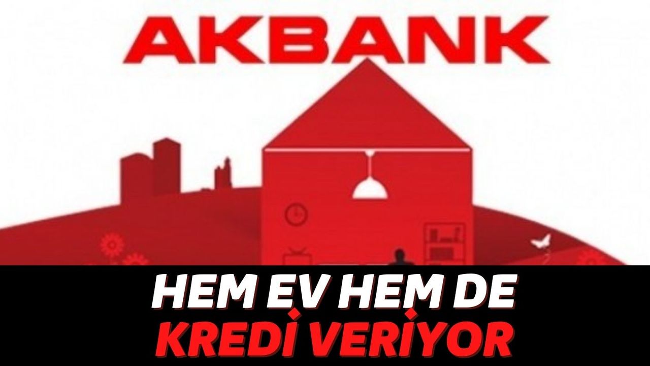 Akbank Şimdi de Piyasa Fiyatının Yarısına Ev Satmaya Başladı: Kimsenin Haberi Yok!
