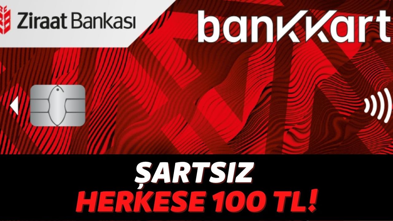 Ziraat Bankası Herkese 100 TL Dağıtmaya Başladı: Kampanyaya Talep Yoğun Yetişen Alıyor!