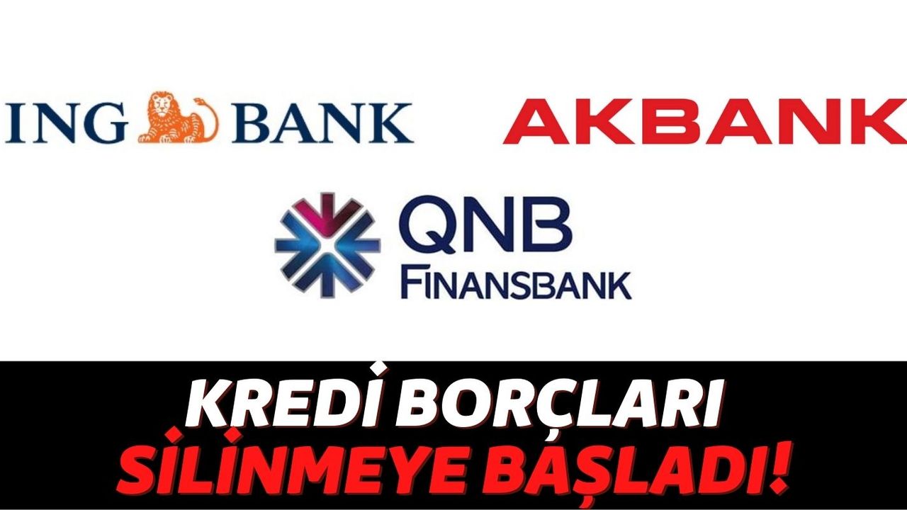 QNB Finansbank, ING ve Akbank Müşterilerinin Kredi Borçlarını Anında Siliyor: Tek Yapmanız Gereken...