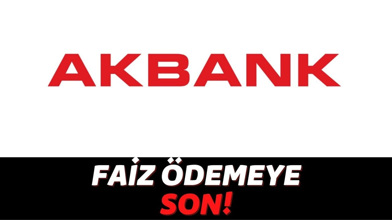 Akbank Müşterilerinin İhtiyaçlarını Duydu Faizsiz Krediyi Vatandaşlara Sundu: Kimliğiyle Gelen Herkese Faizsiz Kredi!