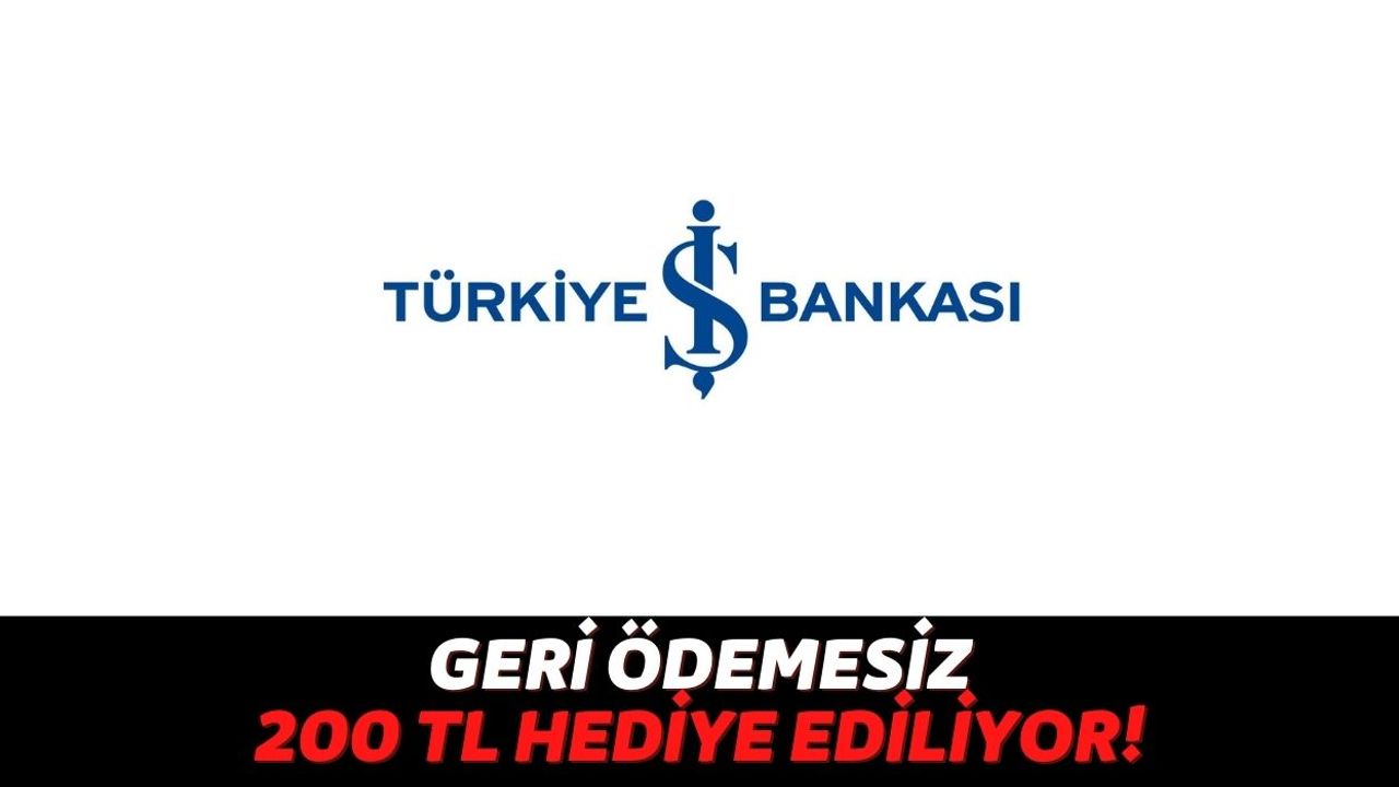 Yılbaşı İkramiyeniz Türkiye İş Bankası'ndan Geliyor, Bu Uygulamayı Cep Telefonuna İndiren Herkes 200 TL Kazanıyor!