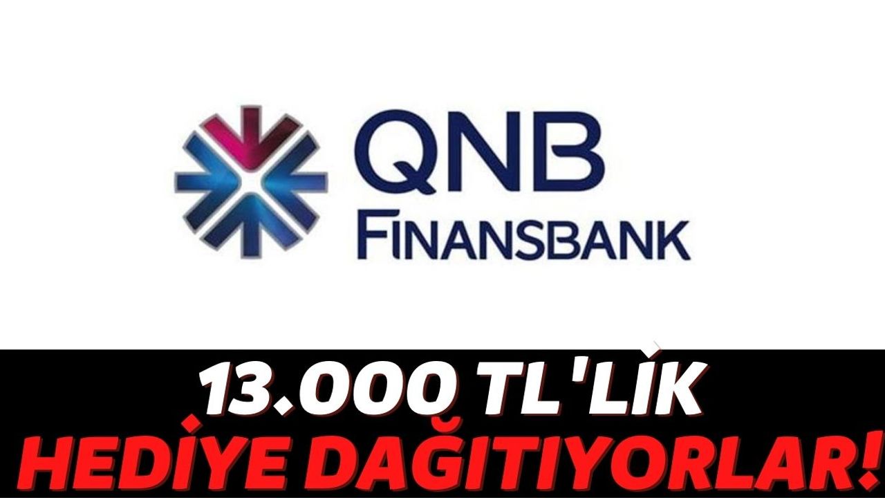 QNB Finansbank Yılbaşı Kampanyasını Duyurdu, Başvuru İçin Son Günler!