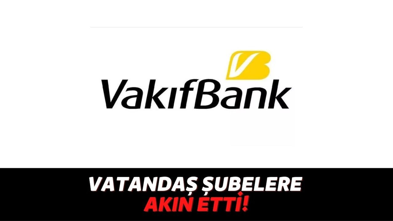 Vakıfbank Tüm Vatandaşlar Rahat Rahat Alışveriş Yapsın Diye Kredilerde Faizi Sıfırladı!