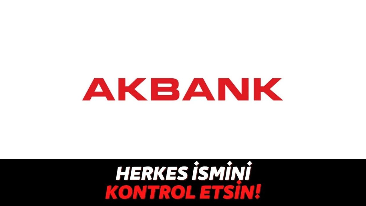 Akbank'ta Hesabı Olan Vatandaşların Dikkatine, 5 Gün İçinde Başvuru Yapmazsanız Paranız Çöpe Gidecek!