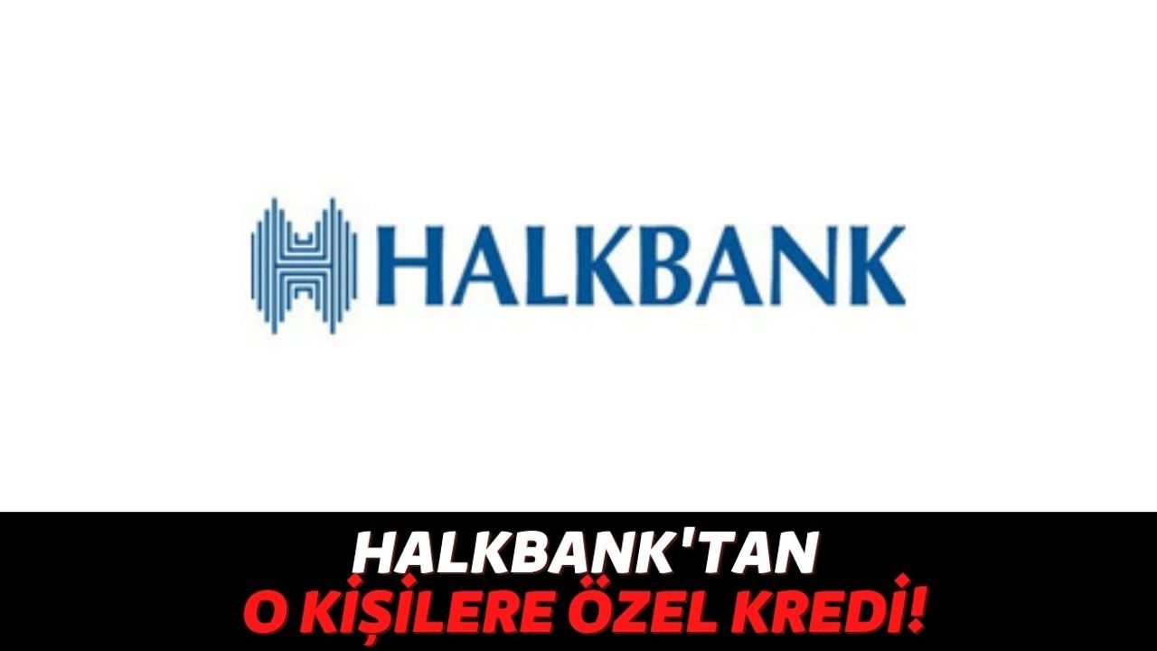 Halkbank O Meslek Grubunu Unutmadı, Başvuran Herkese Düşük Faizli 30.000 TL Ödeniyor!