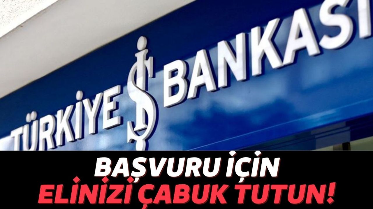 Acil Nakite İhtiyacı Olanları İlgilendiriyor, Türkiye İş Bankası 7500 TL Ödeme Yapacak!
