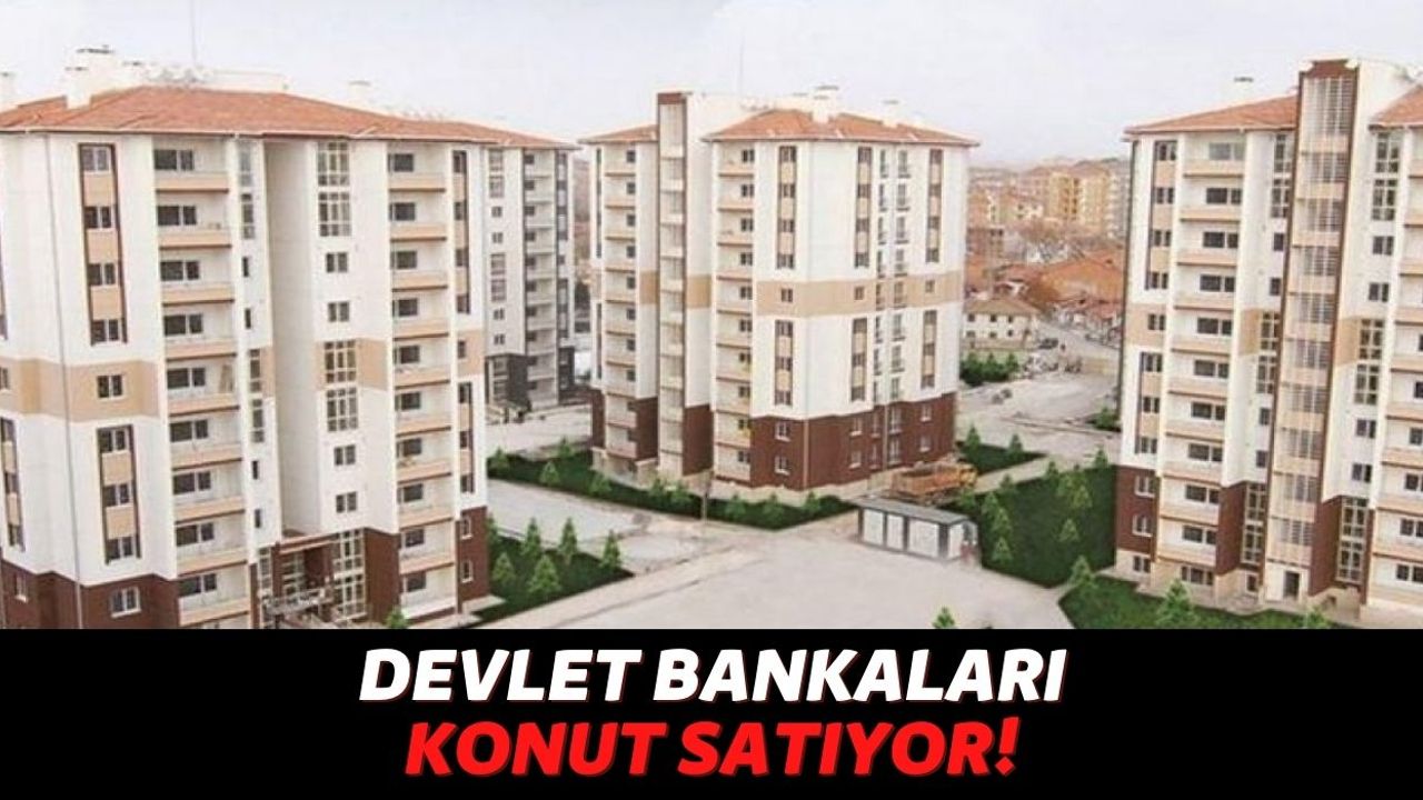 Ziraat, Halkbank ve Vakıfbank Hacizli Daireleri Sudan Ucuza Satıyor, İstanbul'da 125.000 TL'ye Daire Fırsatı!