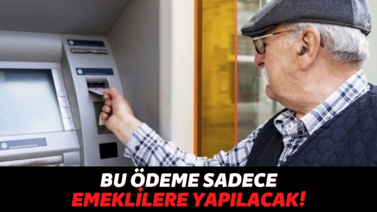 Emekliler Banka Hesaplarını Kontrol Etsin, Türkiye İş Bankası Emeklilerin Maaşına Ek 2000 TL Ödeme Yapıyor!