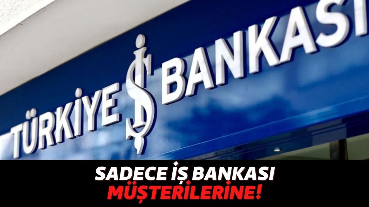 Tüm Türkiye İş Bankası Müşterileri Hesaplarını Kontrol Etsin, 5 Gün İçinde Başvuru Yapanlara 200 TL Ödenecek!