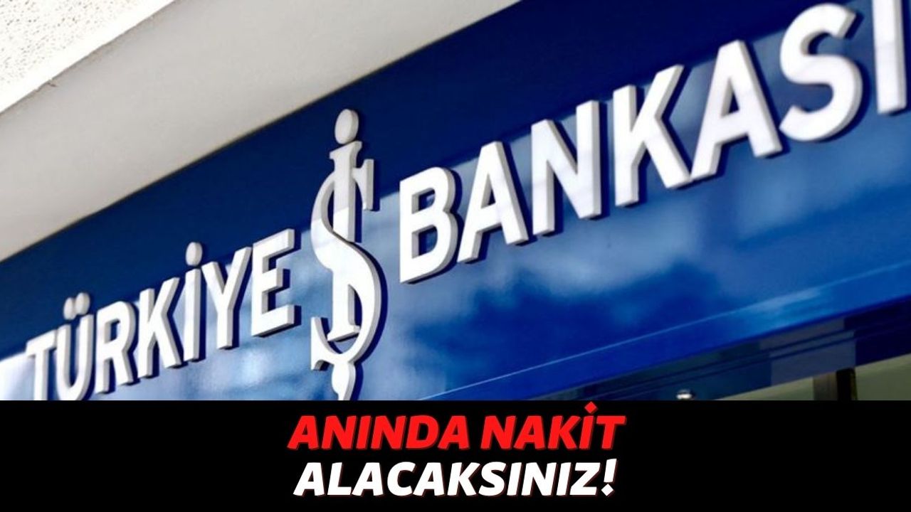 Türkiye İş Bankası Müşterisi Olacak Kişilere Geri Ödemesiz Nakit Verilecek, Bu Uygumalayı İndirmeniz Yeterli!