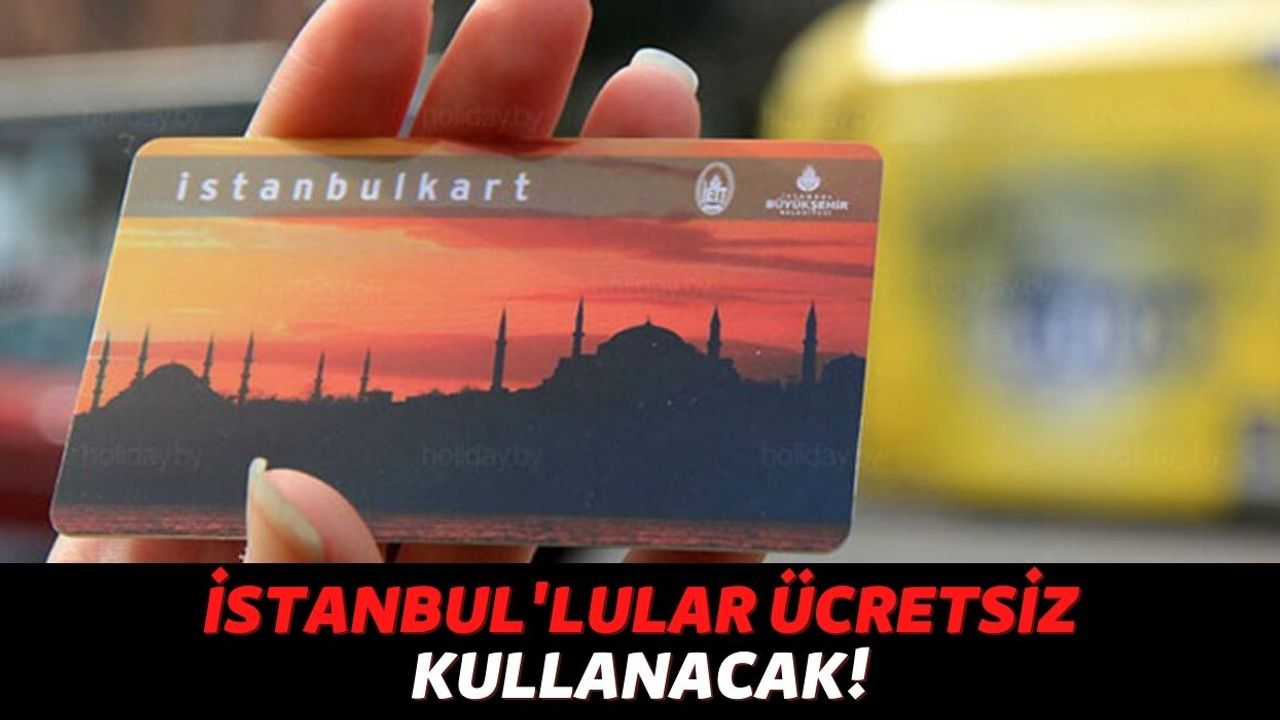 İstanbulKart Sahiplerini İlgilendiren Kampanya Açıklandı, 3 Gün İçin Otobüs ve Metroları Ücretsiz Kullanacaksınız!