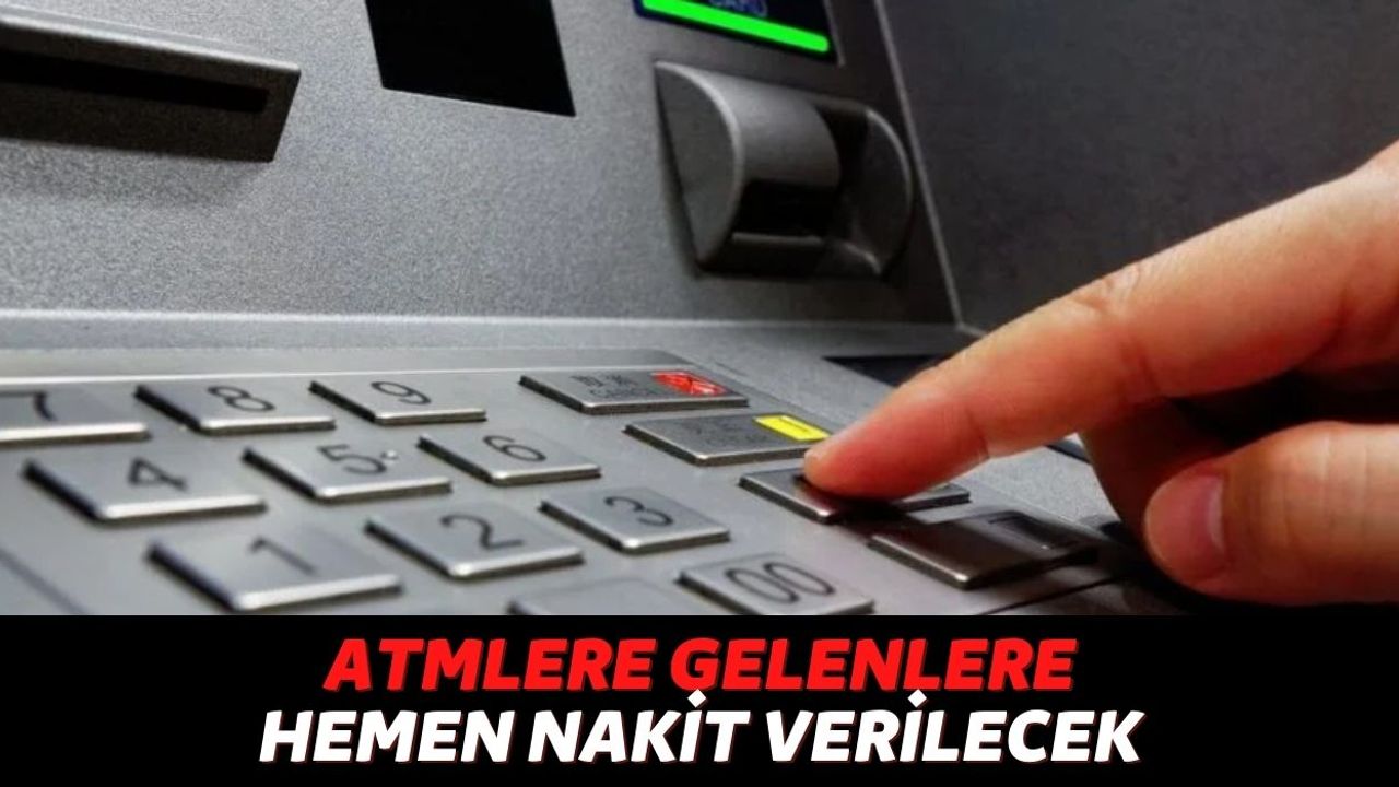 Nakite Sıkışanlar Halkbank ve Yapı Kredi ATM'lerine Akın Ediyor, Kimlik Numarasını Tuşlayanlara Ödeme Yapılıyor!