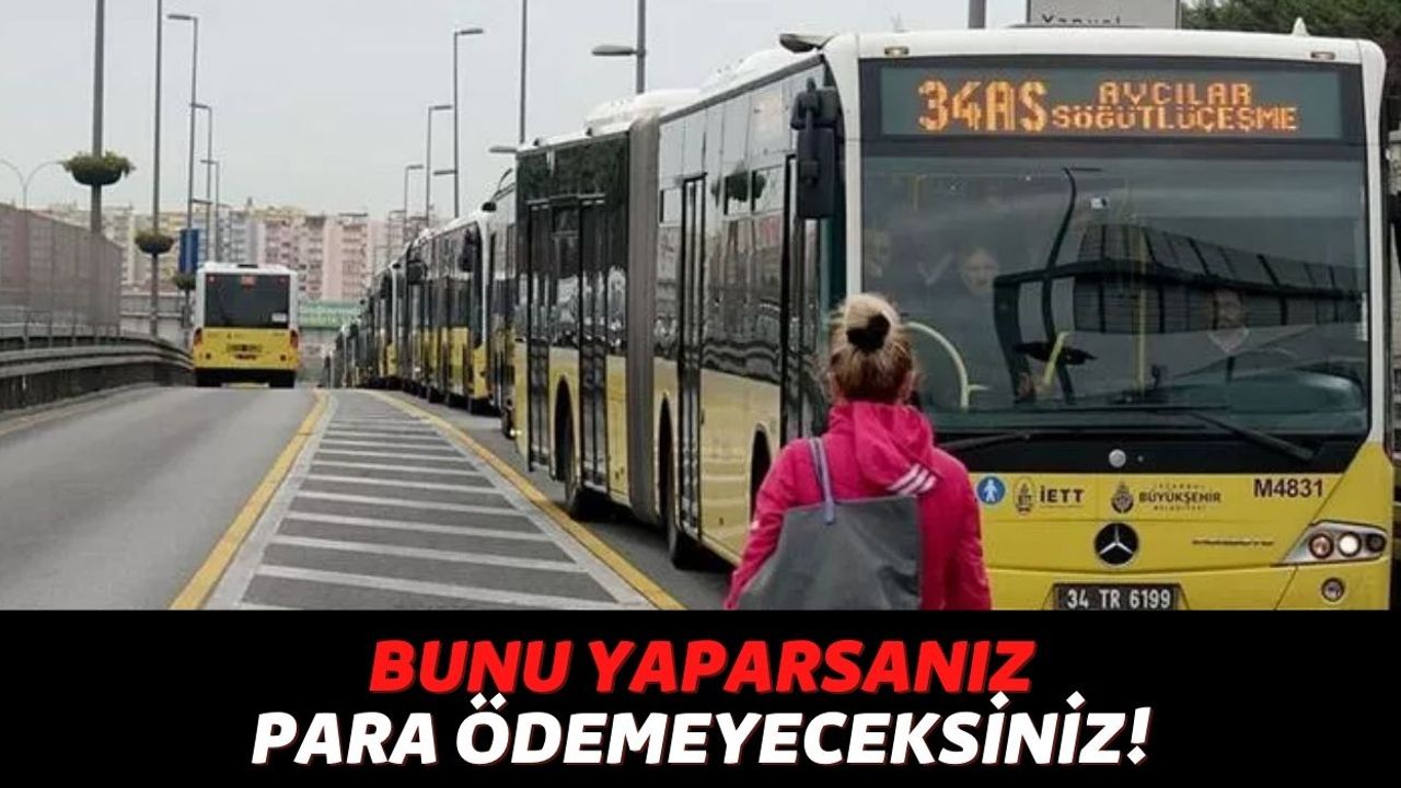 İstanbul Büyükşehir Belediyesi'nden Dikkat Çeken Açıklama, O Kişiler Artık Metro ve Metrobüslerde Para Ödemiyor!