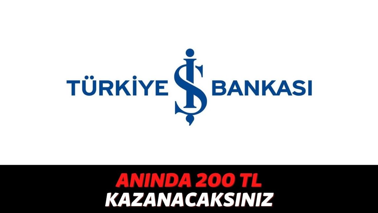 200 TL Kazanmak İsteyen Herkes Cep Telefonuna Bu Uygulamayı İndirsin! Türkiye İş Bankası Para Dağıtıyor...
