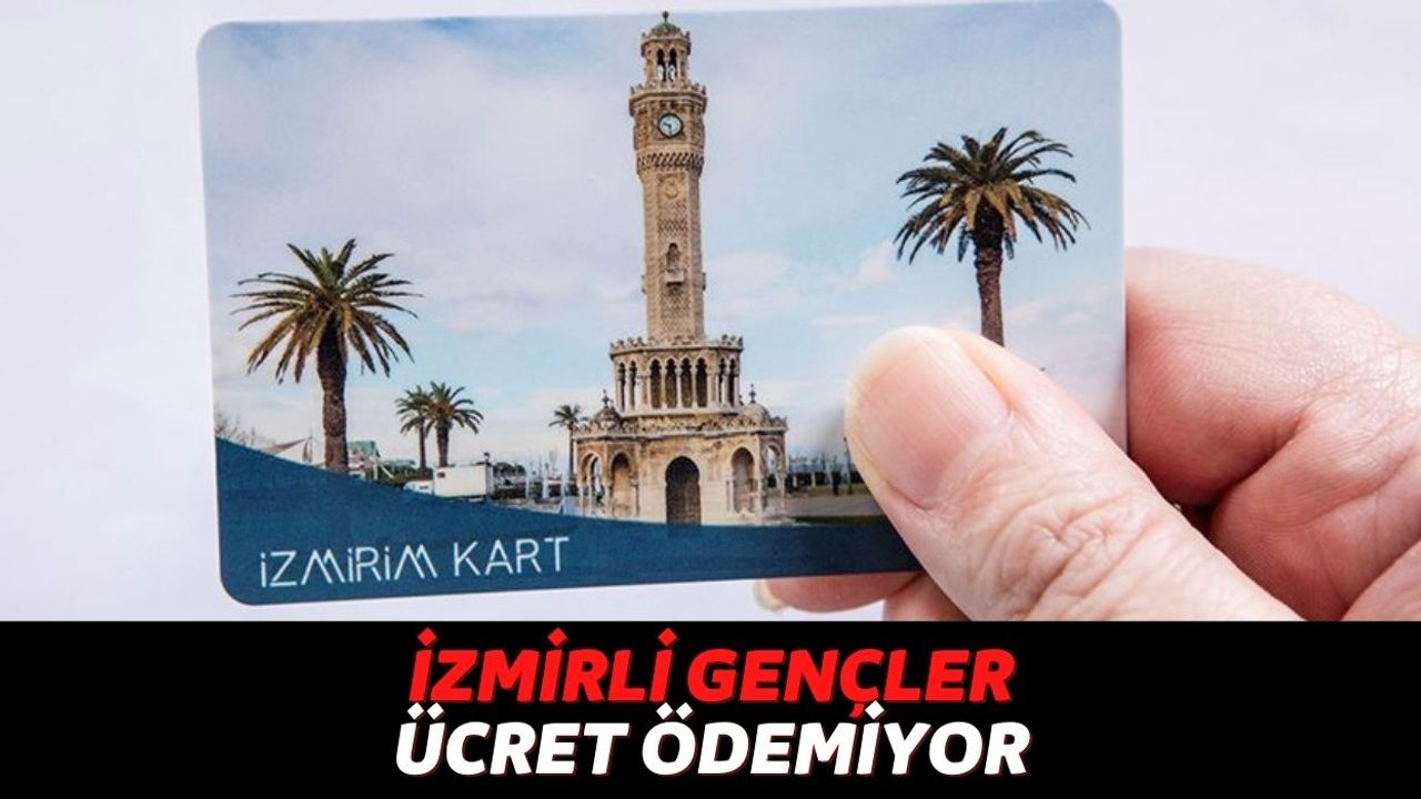 İzmir'de Yaşayan 30 Yaşına Kadar Tüm Gençler Ücretsiz Kullanabilecek, Belediye'den Son Dakika Açıklaması!