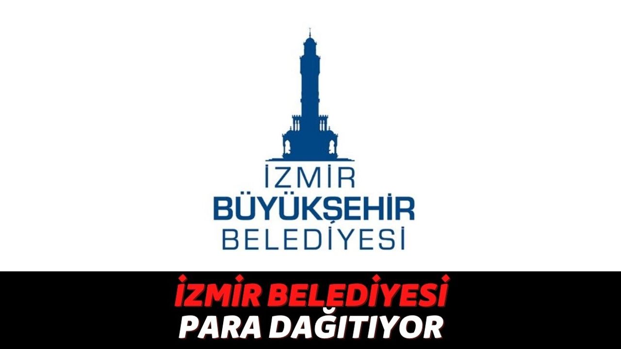 İzmir Belediyesinden Büyük Karar Çıktı, Üniversite Öğrencilerine ve Ailelerine Geri Ödemesiz 3200 TL Veriliyor!