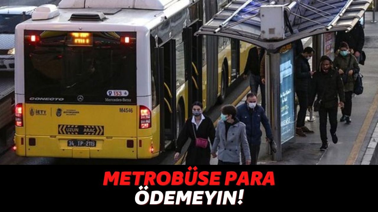 İstanbul'da Yaşayan Vatandaşların Dikkatine, Eğer Bunu Yaparsanız Metro ve Metrobüslerde Para Vermeyeceksiniz!