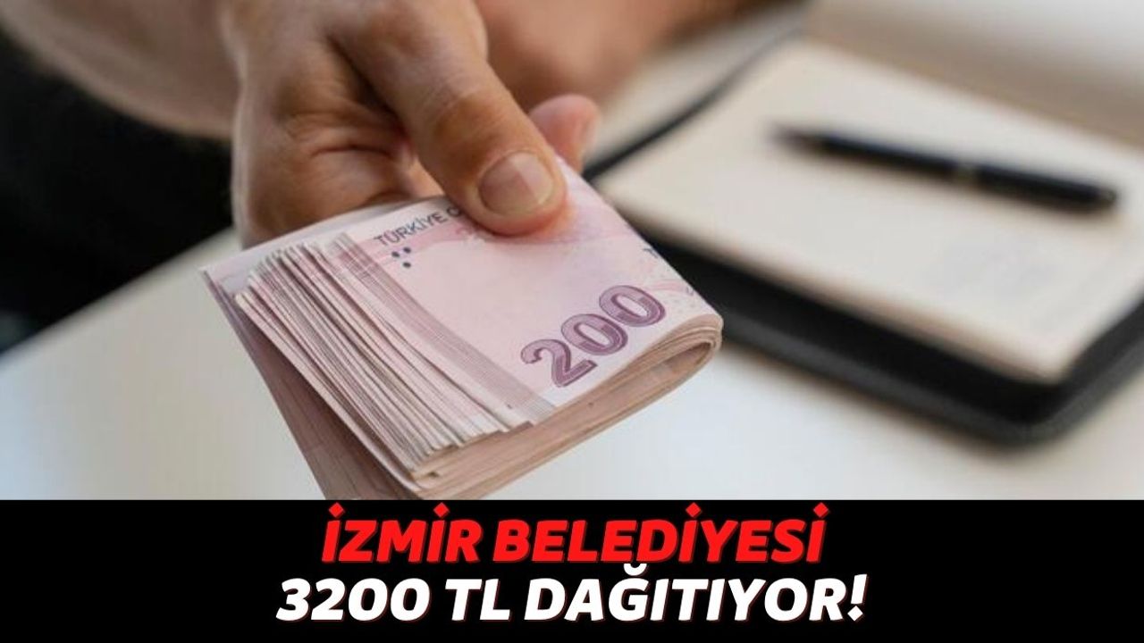İzmir Belediyesi Asgari Ücret Alan Vatandaşları Unutmadı! TC Kimlikle Başvuru Yapanlara 3200 TL Ödeme Geliyor