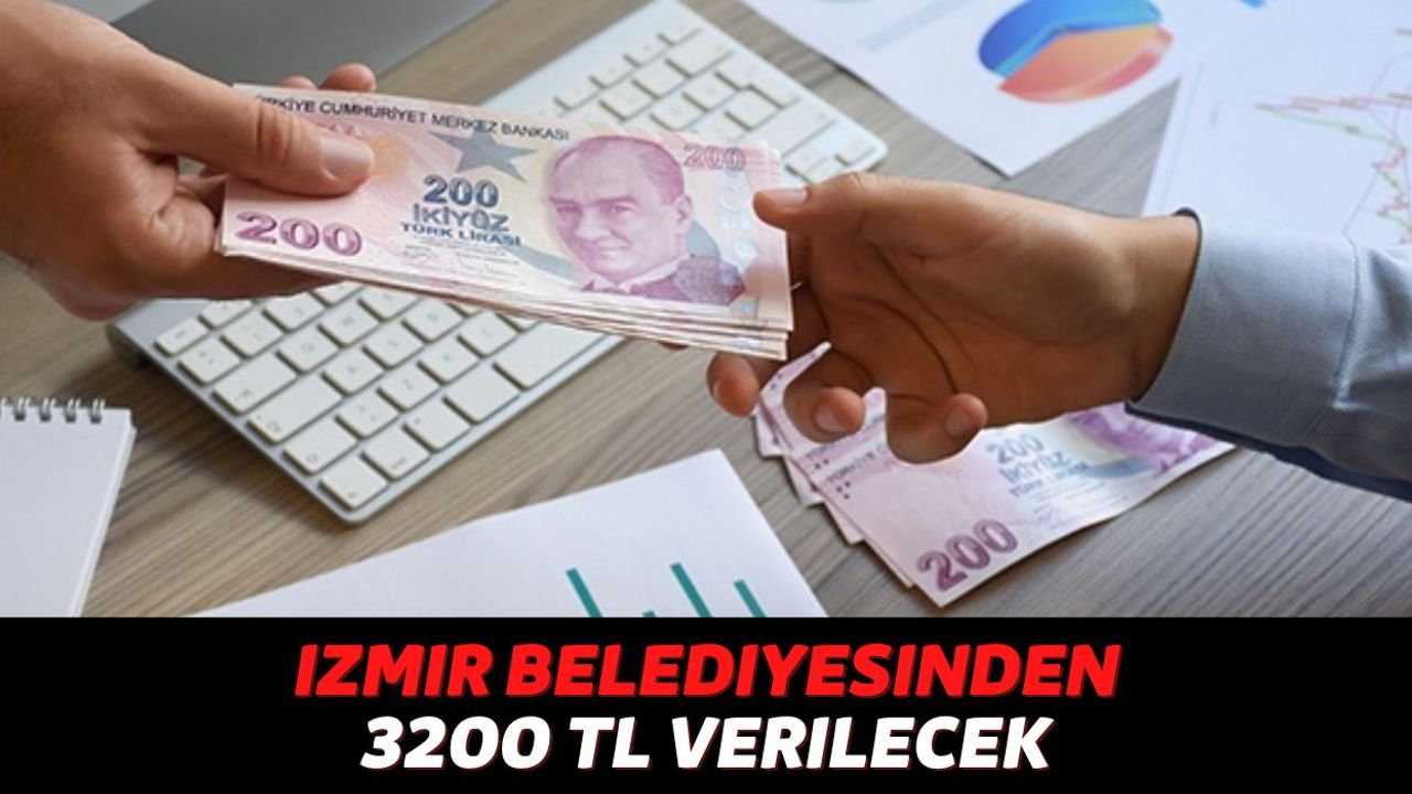 İzmir'de Yaşayan Vatandaşların Dikkatine, Eğer Başvuru Yaparsanız Geri Ödemesiz 3200 TL Alacaksınız...