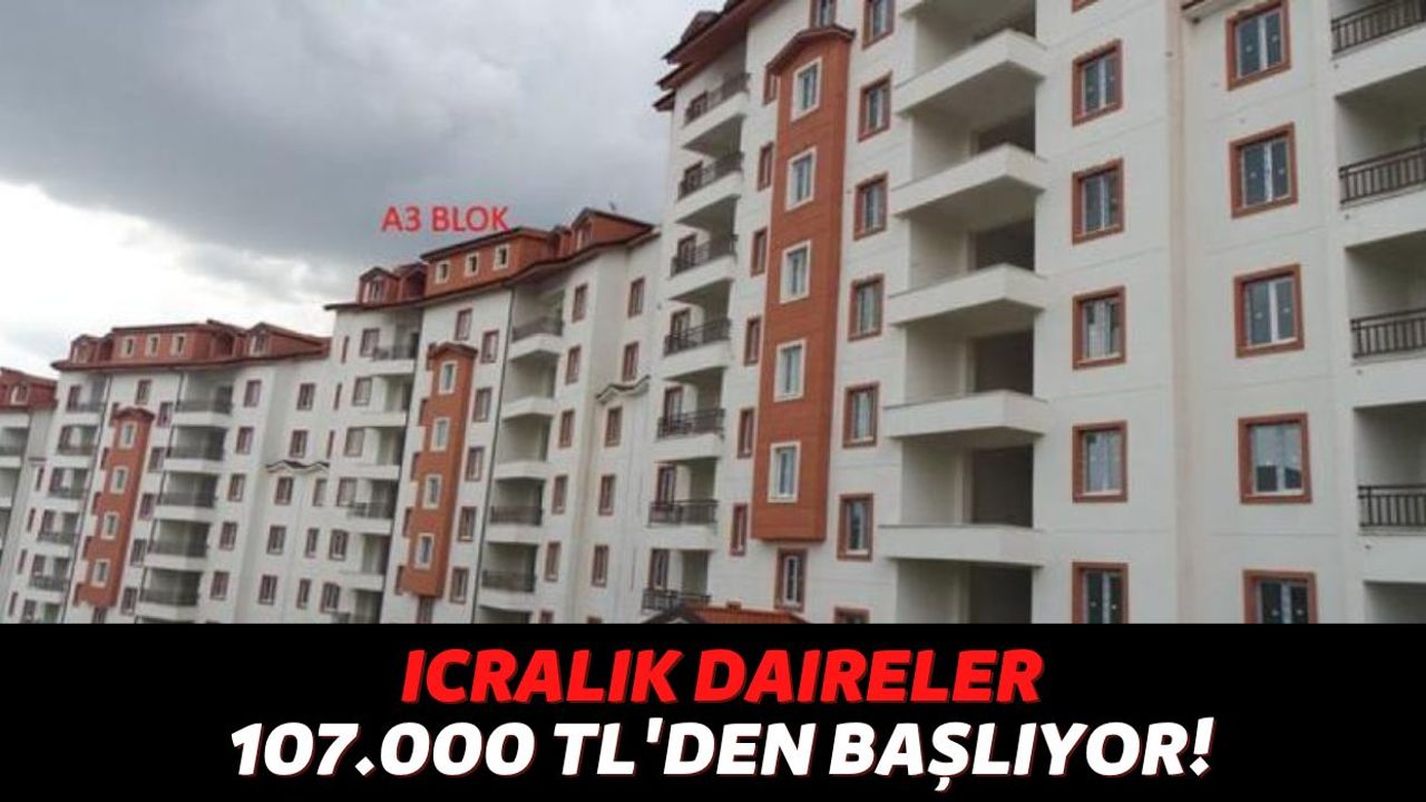 İcralık Daireler Devlet Eliyle Satışa Çıktı Kiracılara Gün Doğdu: İstanbul'da 2+1'ler 107.000 TL'den Başlıyor!