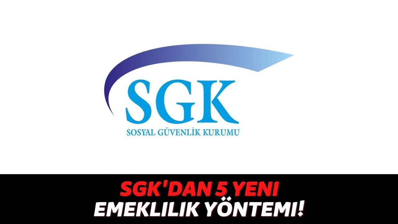 SGK 5 Yeni Erken Emeklilik Yöntemini Açıkladı, Bu Kişiler 10 Yıl Daha Erken Emekli Olup 4000 TL Maaş Alacak!