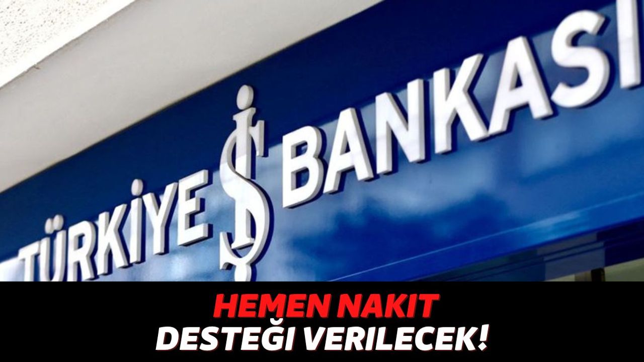 Türkiye İş Bankası, Cep Telefonuna Bu Uygulamayı İndiren Kişilere Hemen Geri Ödemesiz Para Verecek!