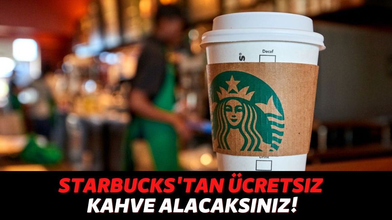 Starbucks'tan Ücretsiz Kahve Almak İsteyenlerin Dikkatine: İstanbulKart'ınız Varsa Ücret Ödemeyeceksiniz!