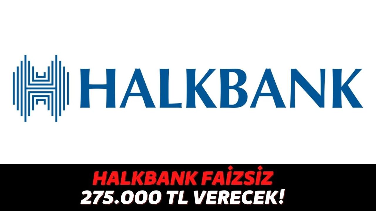 Halkbank Müşterilerinin Dikkatine, 30 Yaşını Doldurmamış Vatandaşlara Faizsiz 275.000 TL Nakit Verilecek!