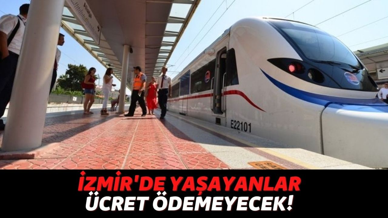 İzmir'de Yaşayan Vatandaşlara Müjde, O Kişiler Toplu Taşıma Kullanırken Bir Daha Ücret Ödemeyecek!