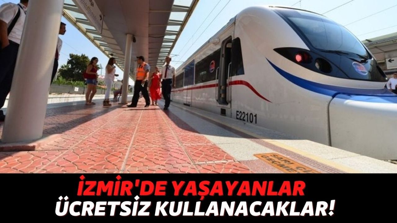 İzmir'de Yaşayan Kişilerin Dikkatine, O Gruptaki Kişiler Toplu Taşımaya Ücret Ödemeden Kullanacak!