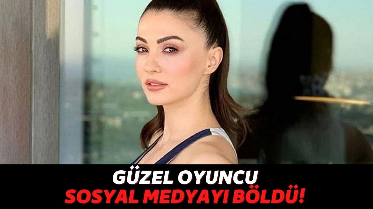 Güzel Oyuncu Burcu Özberk'in Son Hali Sosyal Medyayı İkiye Böldü: Estetiği Var mı, Yok mu?