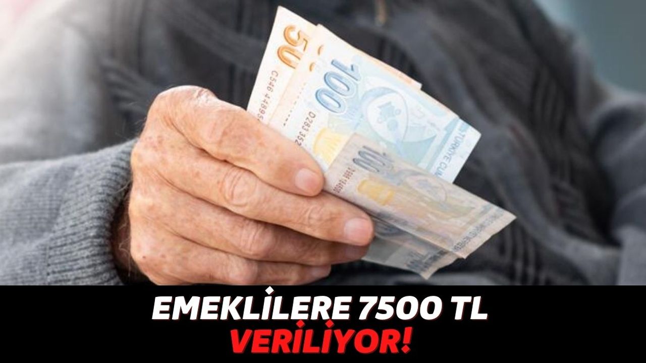 Garanti BBVA, Yapı Kredi, QNB Finansbank ve Türkiye İş Bankası Emekli Maaşını Kendisinden Alanlara 7500 TL Veriyor!