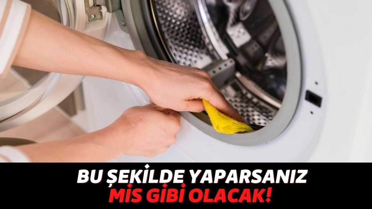 Çamaşırlarınız Temiz Kokmuyorsa Sorun Çamaşır Makinenizde Olabilir: Eğer Bu Şekilde Temizlerseniz...