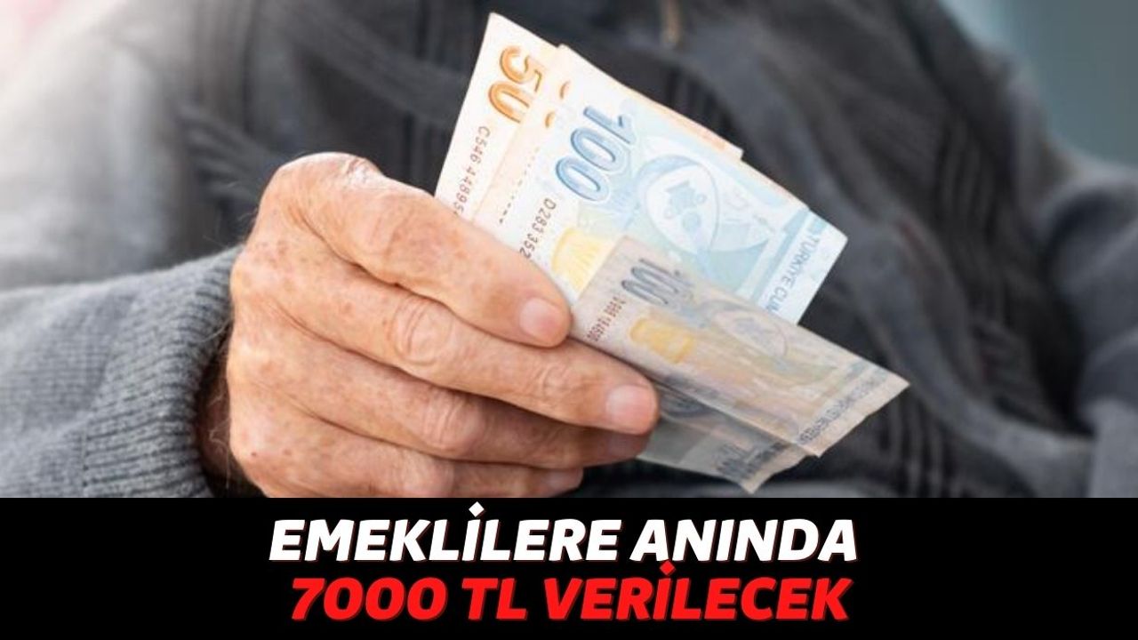 Emekli Maaşını Garanti BBVA, Akbank, TEB ve Ziraat'ten Alanların Dikkatine: Hesabınıza 7000 TL Yollanacak!