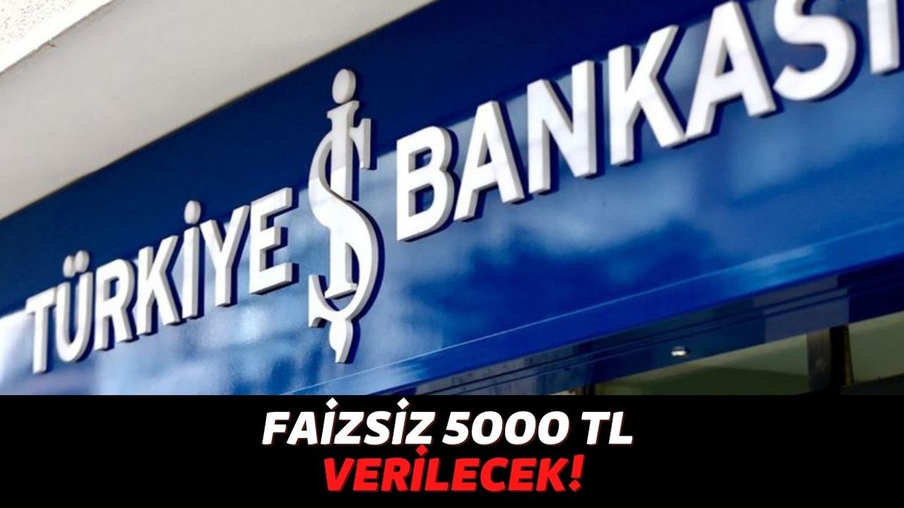 İşCep'ten Türkiye İş Bankası Müşterisi Olanlara 5.000 TL’ye Varan Faizsiz Taksitli Nakit​ Avans Verilecek!