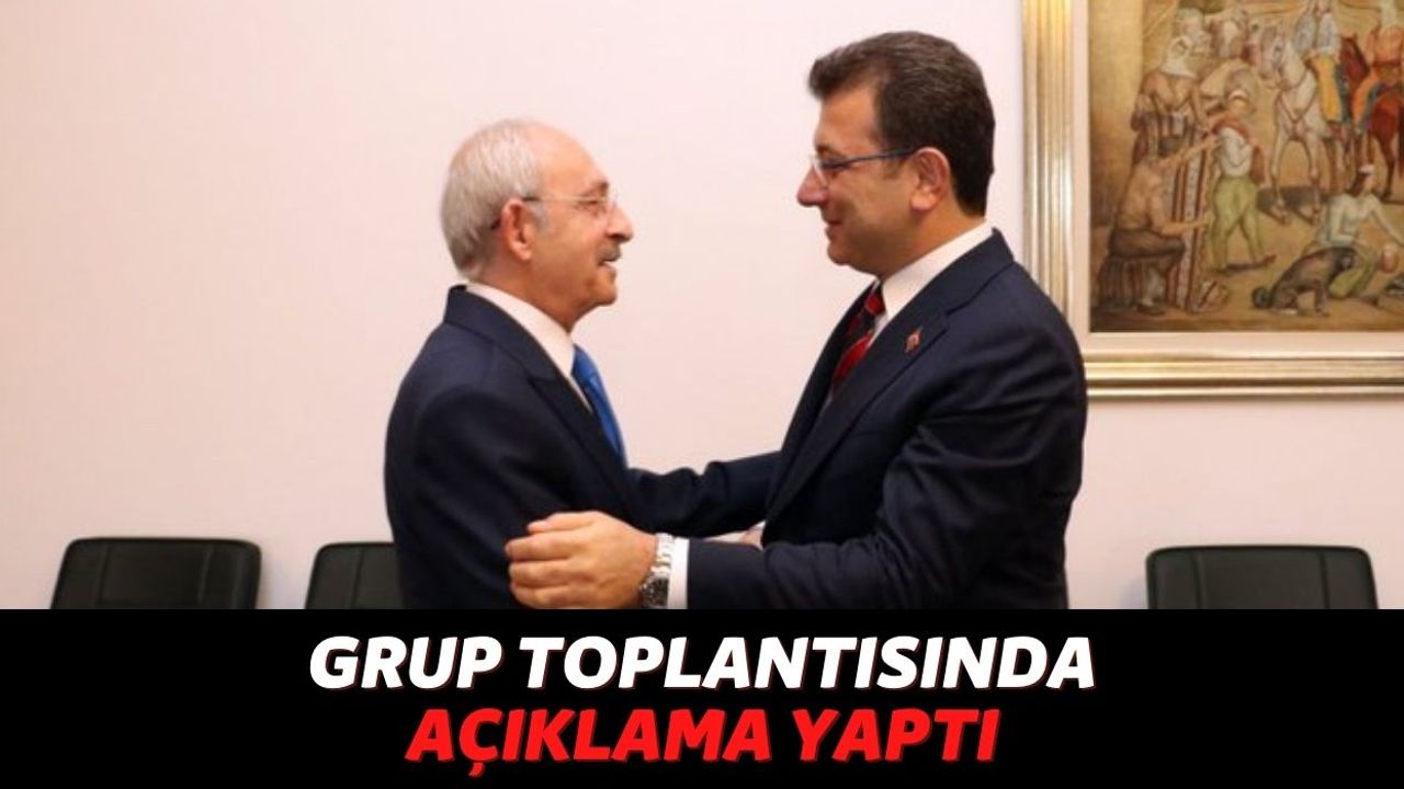 CHP'nin Grup Toplantısında Kemal Kılıçdaroğlu'nun Ekrem İmamoğlu Hakkında Söylediği Sözler Olay Oldu!