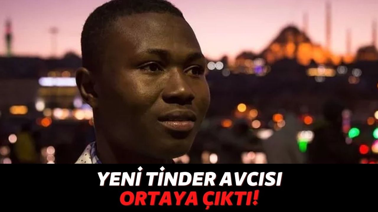 Yeni Bir Tinder Avcısı: İstanbul’da Okuyan Afrikalı Öğrenci Türk Öğrencileri Milyonlarca Lira Dolandırdı!
