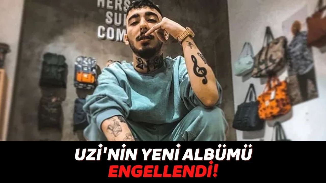 Spotify'ın Türkiye'de En Çok Dinlenen Sanatçısı Uzi'nin 'El Chavo' Albümüne Engel!