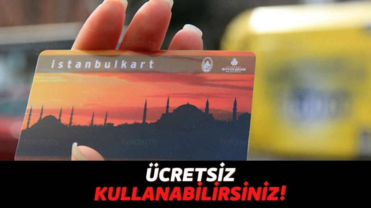 Cüzdanınızda İstanbulkart'ınız Varsa Bu Adımları Uygulayarak Metro ve Metrobüsleri Ücretsiz Kullanabileceksiniz!