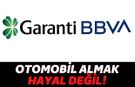 Garanti BBVA'ya Gelen Araç Sahibi Oluyor: 48 Ay Vadelerle Herkese Araç İmkanı Sağlıyorlar!