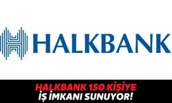 Halkbank Son Tarihi Açıkladı, İş Arayan Kişiler Hemen Bankanın Sitesinden Başvuru Yapsın 150 Kişi Alınacak!