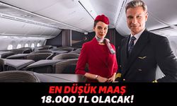 Türk Hava Yolları Binlerce Yeni Personel Alacağını Duyurdu, En Düşük Maaş 18.000 TL Olarak Açıklandı!