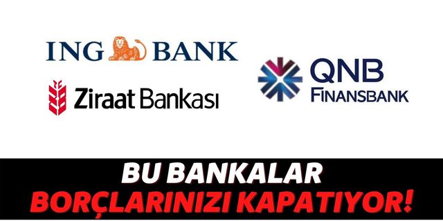 QNB Finansbank, ING ve Ziraat Bankası Müşterilerinin Borçlarını Anında Siliyor: Üzerine de 30Bin TL Nakit Veriyor!