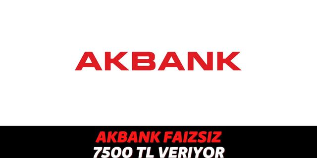 Akbanklılara Erken Bayram Hediyesi Geliyor! Başvuru Yapanlara %0 Faiz İmkanıyla 7500 TL Nakit Verilecek, Şart Yok!