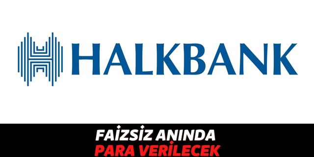 18 Yaşından Büyük Tüm Vatandaşlar Halkbank'a Akın Ediyor! Banka Faizsiz 250.000 TL Nakit Desteği Geliyor!