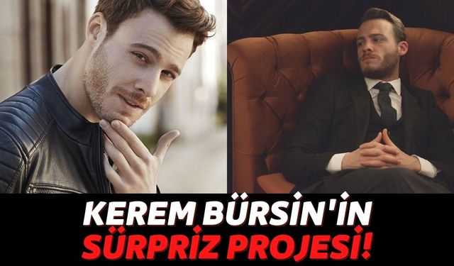 Kerem Bürsin'in Yeni Projesi Herkesin Ağzını Açık Bırakacak: Hande Erçel'le Aşk Yaşayan Oyuncu Dünya Deviyle Anlaştı!