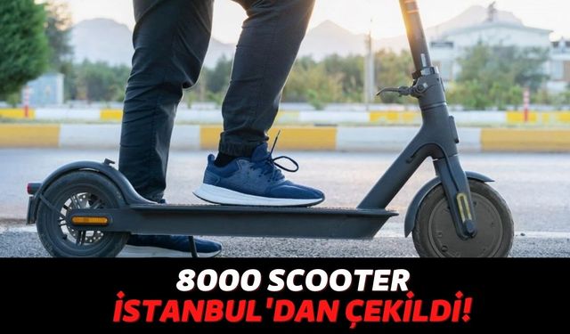 Bu Kavganın Sonu Nereye Varacak? İstanbul'da 8 Binden Fazla Scooter'ı Bulunan Üç Firma Piyasadan Çekildiğini Açıkladı!